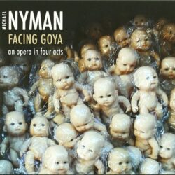 Michael Nyman Facing Goya