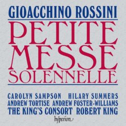 Rossini Petite messe solonelle with the King's Consort